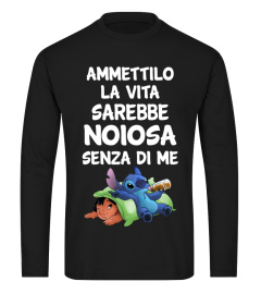 AMMETTILO LA VITA SAREBBE NOIOSA SENZA DI ME