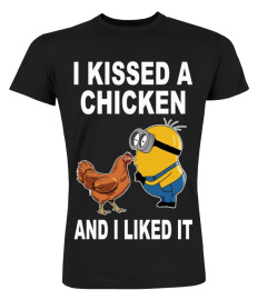 I KISSED A CHICKEN AND I LIKE IT