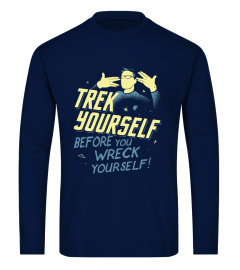 Trek Yourself Before You Wreck Yourself