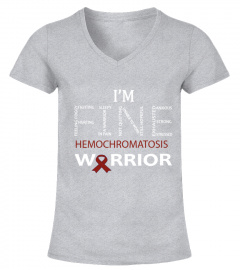 im fine hemochromatosis/ warrior