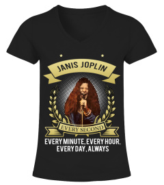 I LOVE JANIS JOPLIN EVERY SECOND, EVERY MINUTE, EVERY HOUR, EVERY DAY, ALWAYS