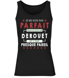 Je Ne Suis Pas Parfait Mais Je Suis Un Derouet Et C'Est Presque Pareil T-Shirt Avec Nom Personnalisé