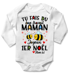 TU FAIS DU BON TRAVAIL MAMAN 1ER NOEL