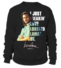 I JUST FREAKIN' LOVE LORENZO LAMAS , OK.