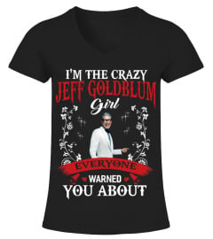 I'M THE CRAZY JEFF GOLDBLUM GIRL