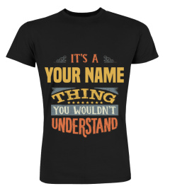 It's a (customize with your name) thing you wouldn't understand