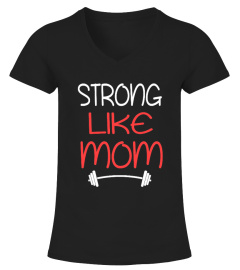 STRONG LIKE MOM