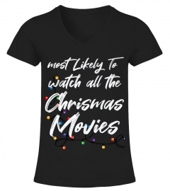 Most Likely To Watch All The Christmas Movies Vacation Santa Premium T-Shirt