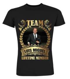 TEAM LUIS MIGUEL - LIFETIME MEMBER