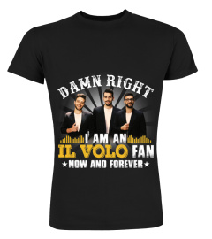 DAMN RIGHT I AM AN IL VOLO FAN