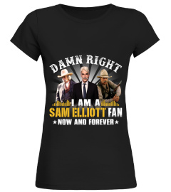 DAMN RIGHT I AM A SAM ELLIOTT FAN