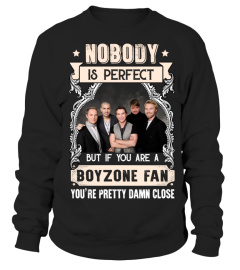 NOBODY IS PERFECT BUT IF YOU ARE A BOYZONE FAN YOU'RE PRETTY DAMN CLOSE