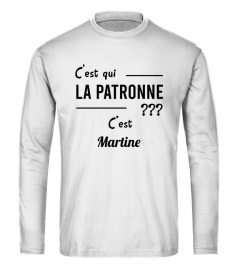 C'est qui la patronne ??? C'est Martine - Edition Limitée