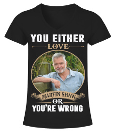 YOU EITHER LOVE MARTIN SHAW OR YOU'RE WRONG