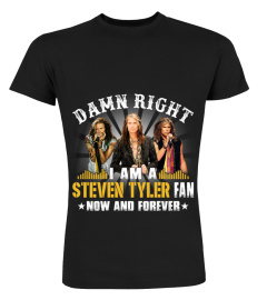 DAMN RIGHT I AM A STEVEN TYLER FAN