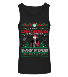 ALL I WANT FOR CHRISTMAS IS TO LISTEN TO SHAKIN' STEVENS