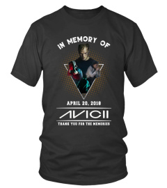 In Memory Of Avicii Shirt, Avicii Shirt, In Memory Of April 20 2018 Avicii