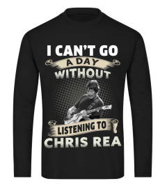 I CAN'T GO A DAY WITHOUT LISTENING TO CHRIS REA