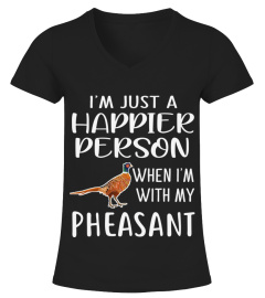 I'm Just a Happier Person Pheasant Store