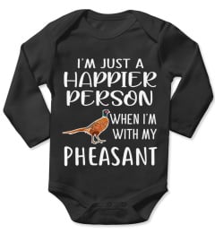 I'm Just a Happier Person Pheasant Store