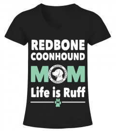 Redbone coonhound Mom Life is ruff