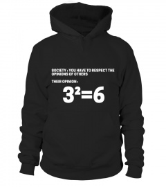 YOU HAVE TO RESPECT THE OPINIONS OF OTHERS HOODIE