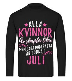 ALLA KVINNOR ÄR SKAPTA LIKA- JULI