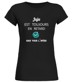 Juju est toujours en retard sauf pour l'apéro - Edition Limitée