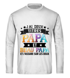 J'ai deux titres papa et beau-papa et j’assure sur les deux