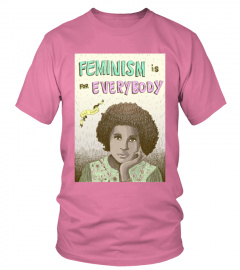 Feminisme is for everybody t-shirt