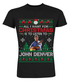 ALL I WANT FOR CHRISTMAS IS TO LISTEN TO JOHN DENVER