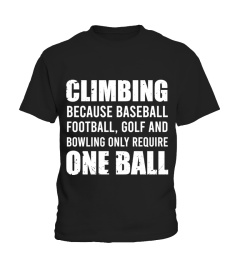 CLIMBING REQUIRES MORE THAN ONE BALL