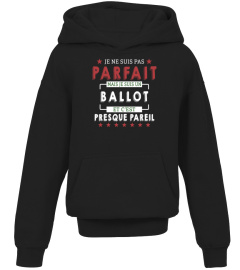 Je Ne Suis Pas Parfait Mais Je Suis Un Ballot  Et C'est Presque Pareil T-Shirt 1G