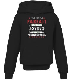 Je Ne Suis Pas Parfait Mais Je Suis Un Joyeux  Et C'est Presque Pareil T-Shirt 1G