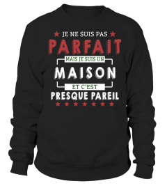 Je Ne Suis Pas Parfait Mais Je Suis Un Maison  Et C'est Presque Pareil T-Shirt 1G
