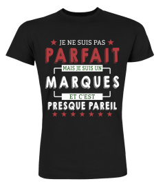 Je Ne Suis Pas Parfait Mais Je Suis Un Marques  Et C'est Presque Pareil T-Shirt 1G