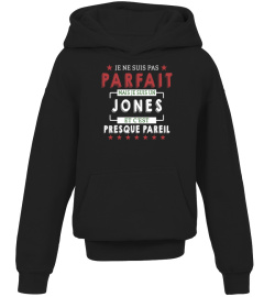 Je Ne Suis Pas Parfait Mais Je Suis Un Jones  Et C'est Presque Pareil T-Shirt 1G