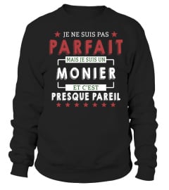 Je Ne Suis Pas Parfait Mais Je Suis Un Monier  Et C'est Presque Pareil T-Shirt 1G