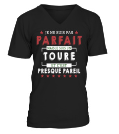 Je Ne Suis Pas Parfait Mais Je Suis Un Toure  Et C'est Presque Pareil T-Shirt 1G