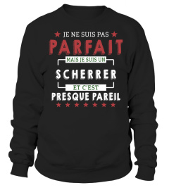 Je Ne Suis Pas Parfait Mais Je Suis Un Scherrer  Et C'est Presque Pareil T-Shirt 1G