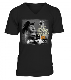 "Take your time. Don't live too fast"  Ronnie Van Zant Lynyrd Skynyrd