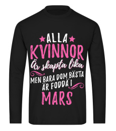 ALLA KVINNOR ÄR SKAPTA LIKA- MARS