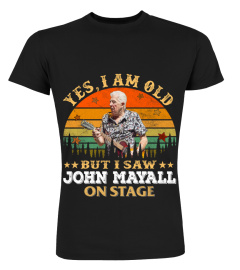 YES, I AM OLD BUT I SAW JOHN MAYALL ON STAGE