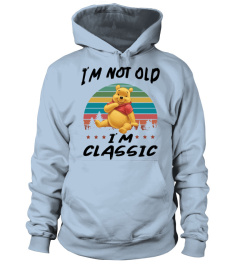 I'm not old I'm classic