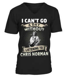 I CAN'T GO A DAY WITHOUT LISTENING TO CHRIS NORMAN