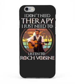 I DON'T NEED THERAPY I JUST NEED TO LISTEN TO ROCH VOISINE
