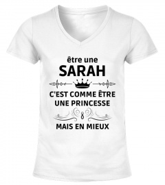 t-shirt être une Sarah c'est comme être une princesse mais en mieux