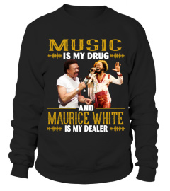 MAURICE WHITE IS MY DEALER