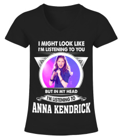 LISTENING TO ANNA KENDRICK