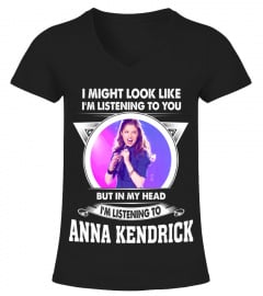 LISTENING TO ANNA KENDRICK